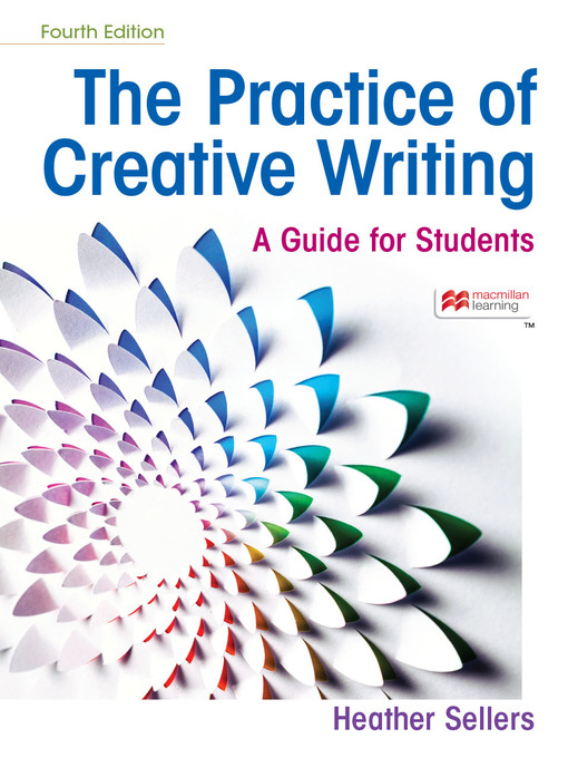 Title details for The Practice of Creative Writing by Heather Sellers - Available